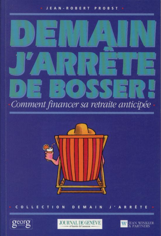 demain j'arrête de bosser jean robert probst